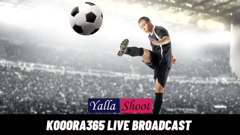 Kooora365 Live Broadcast of Today’s Matches