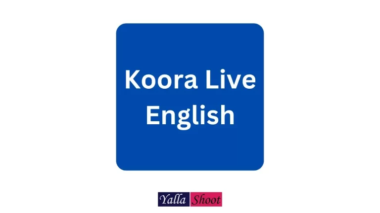 Koora Live English – Live Broadcast of the Matches with KooraLive