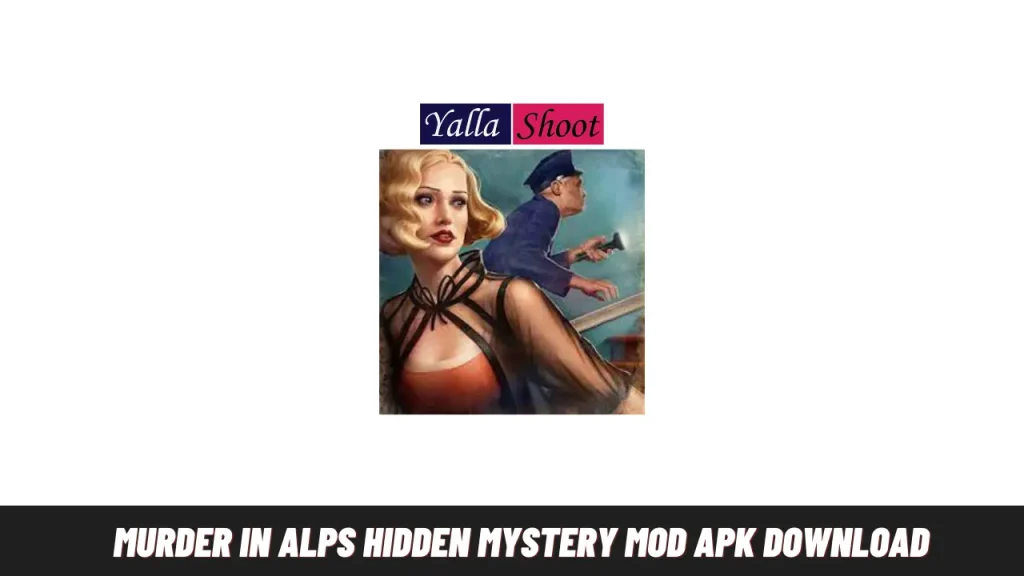 Murder In Alps Hidden Mystery Mod Apk